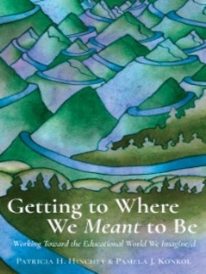 cover image of Getting to Where We Meant to Be